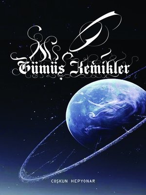 cover image of Gümüş Kemikler